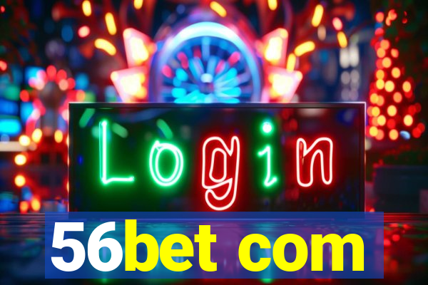 56bet com